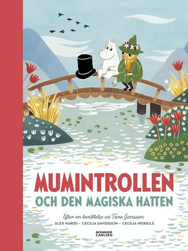 Tove Jansson, Alex Haridi, Cecilia Davidsson - Mumintrollen och den magiska hatten, Inbunden
