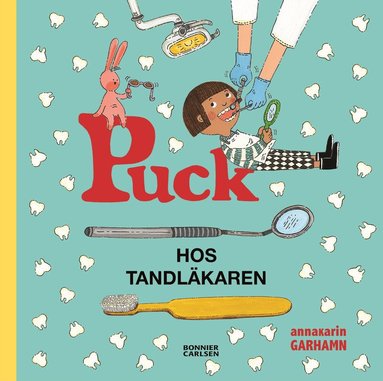 Anna-Karin Garhamn - Puck hos tandläkaren, Inbunden