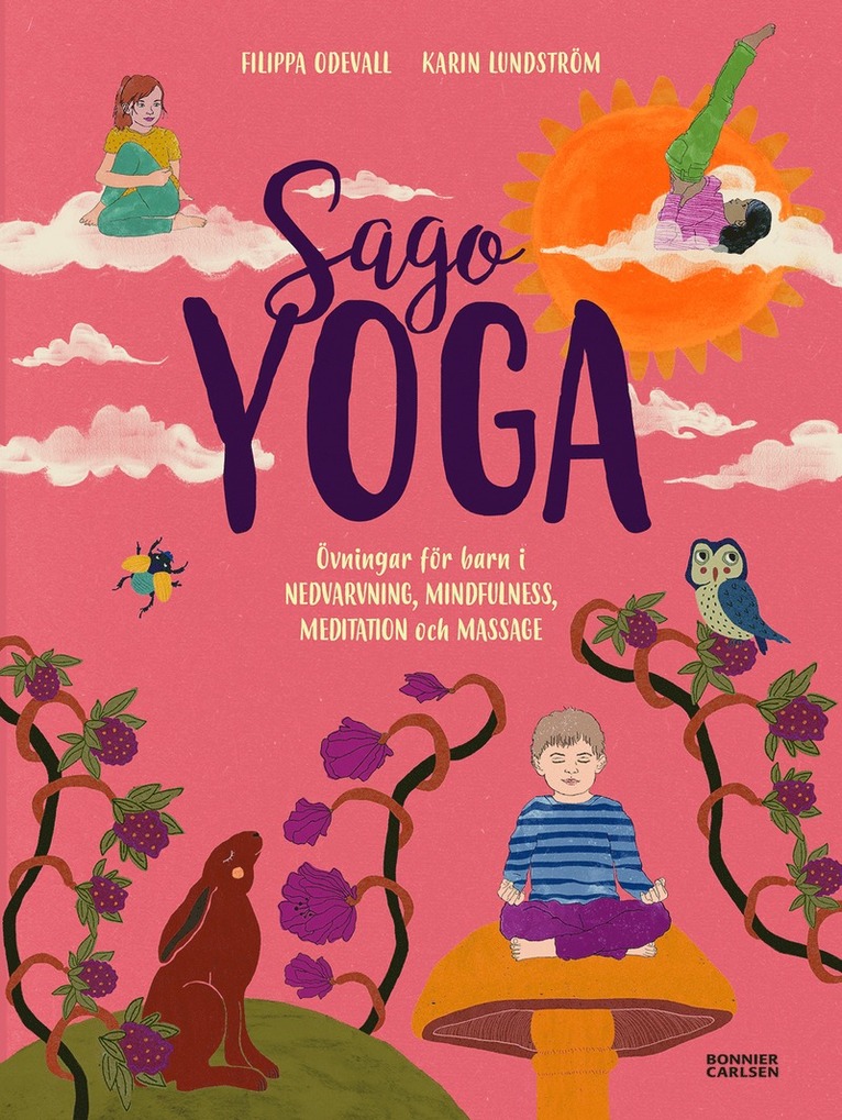 Sagoyoga : övningar för barn i nedvarvning, mindfulness, meditation och massage 1