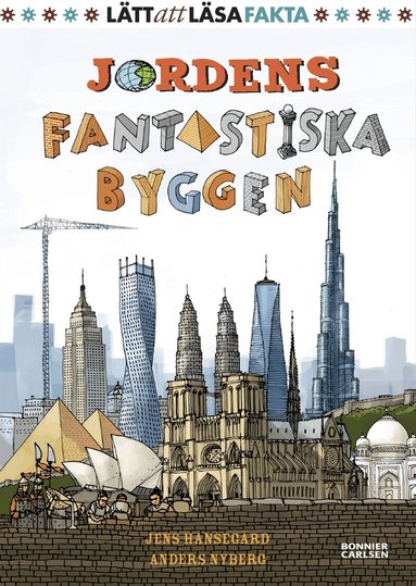 Jens Hansegård - Jordens fantastiska byggen, Inbunden