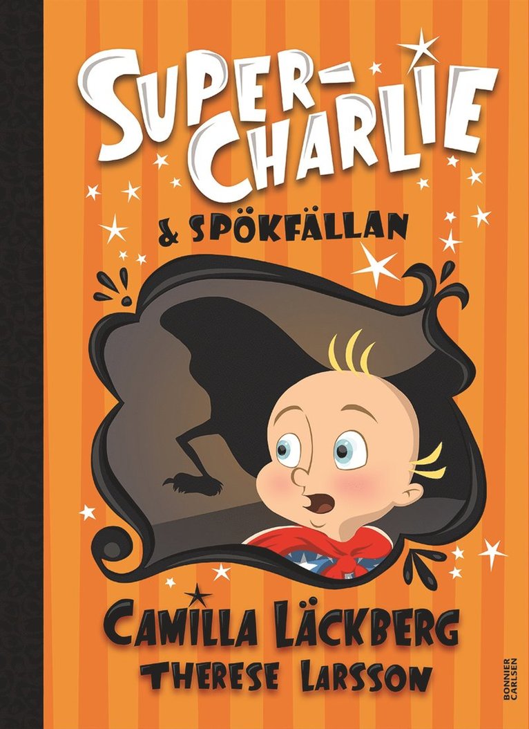 Camilla Läckberg, Therese Larsson - Super-Charlie och spökfällan, Inbunden