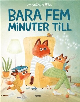 Marta Altés - Bara fem minuter till, Inbunden