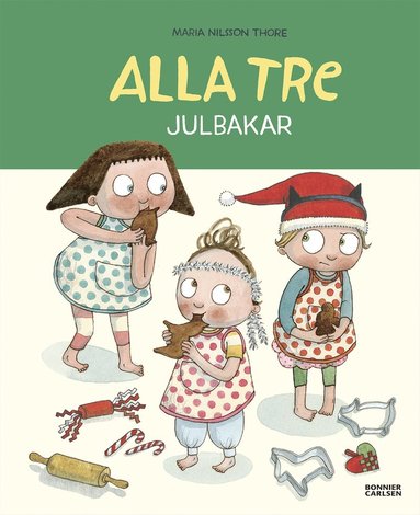 bokomslag Alla tre julbakar