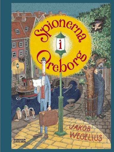 Jakob Wegelius - Spionerna i Oreborg, Inbunden