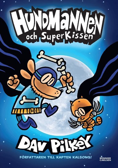 Dav Pilkey - Hundmannen och SuperKissen, Inbunden