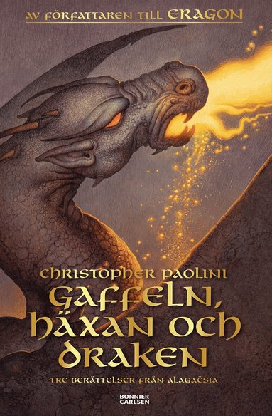 Christopher Paolini - Gaffeln, häxan och draken : tre berättelser från Alagaësia, Häftad
