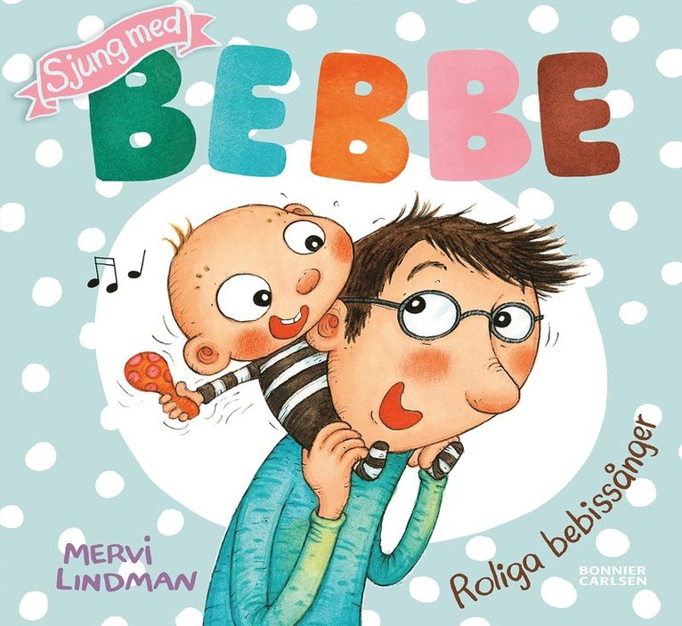 Mervi Lindman - Sjung med Bebbe, Inbunden