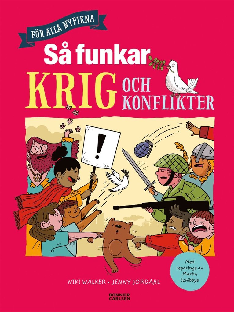 Niki Walker, Martin Schibbye - Så funkar krig och konflikter, Inbunden