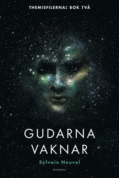 Sylvain Neuvel - Gudarna vaknar, Inbunden