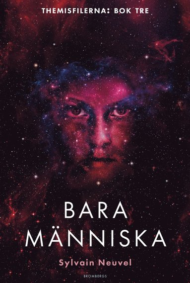 Sylvain Neuvel - Bara människa, Inbunden