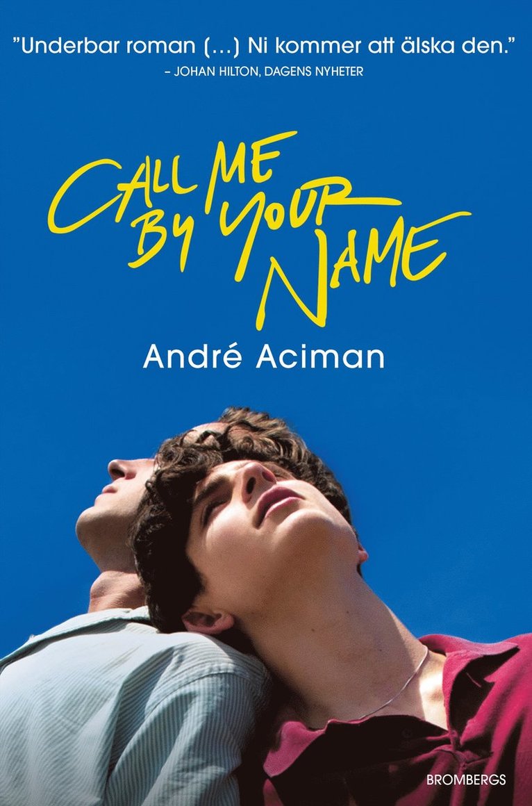 André Aciman - Call me by your name, Inbunden