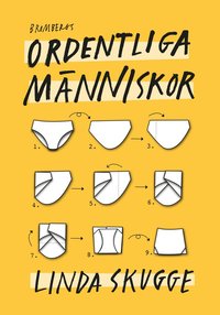 bokomslag Ordentliga människor : hur du styr upp ditt liv så att du slutar tappa bort grejer och börjar komma i tid så att du kan använda tiden du brukar lägga på att leta efter dina prylar på det du verklig...