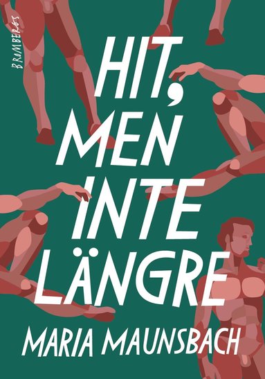 Maria Maunsbach - Hit, men inte längre, Inbunden