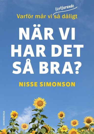 Nisse Simonson - Varför mår vi (fortfarande) så dåligt när vi har det så bra?, Häftad