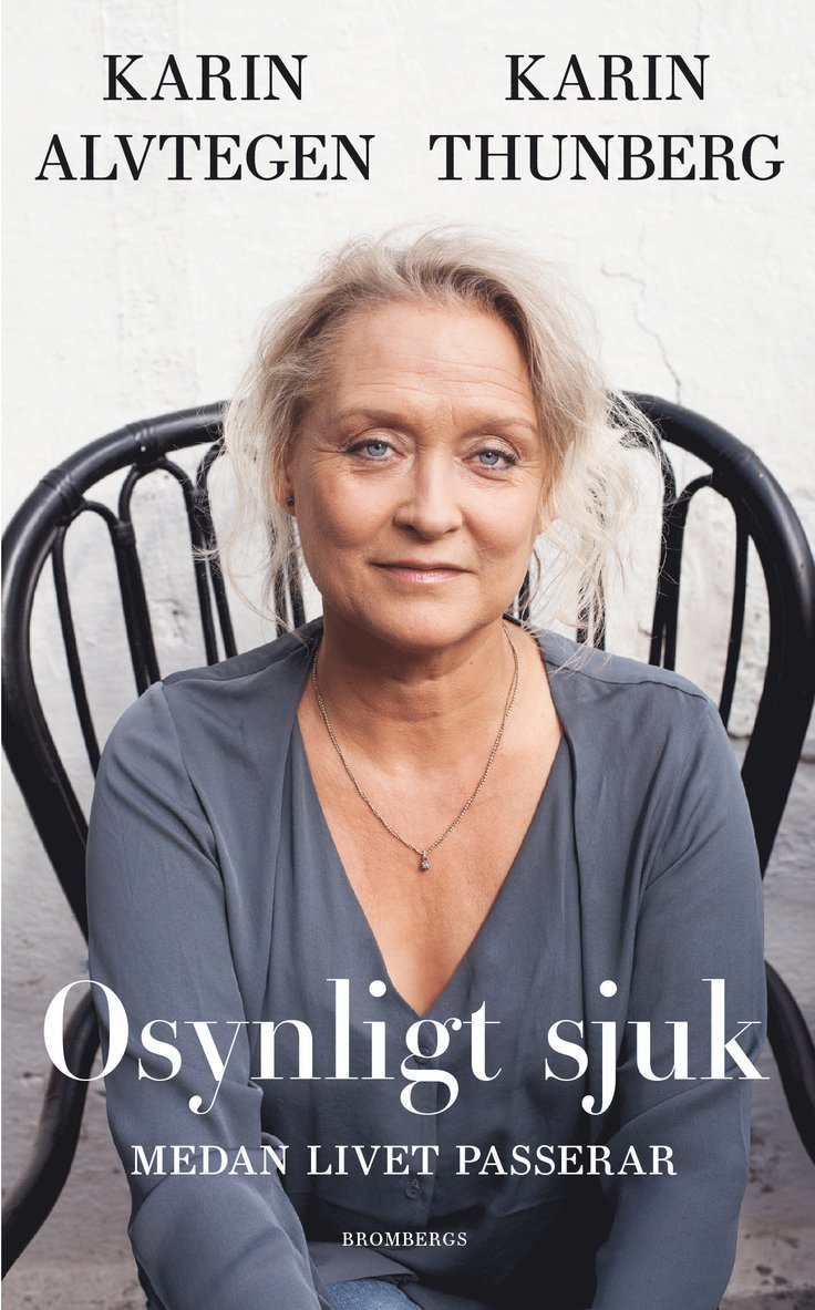 Osynligt sjuk : medan livet passerar 1