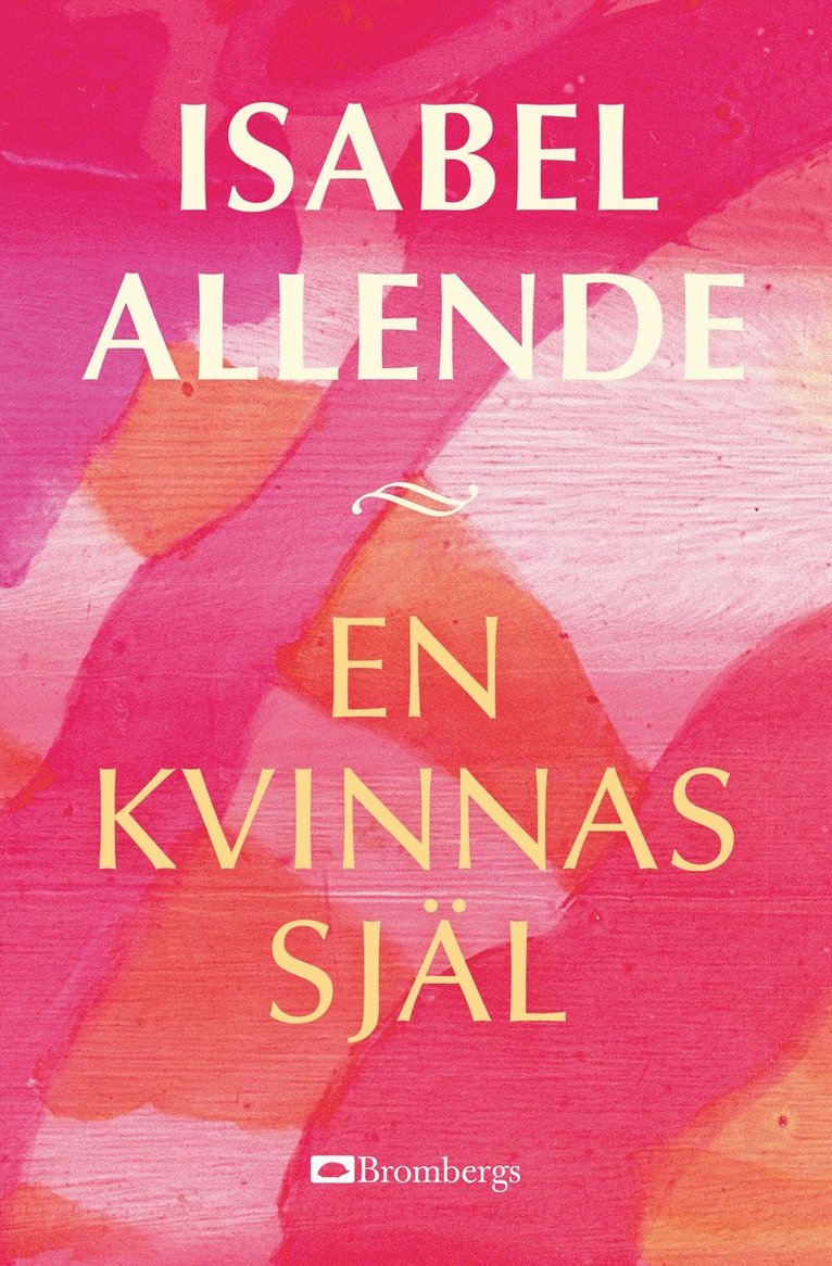 Isabel Allende - En kvinnas själ, Inbunden
