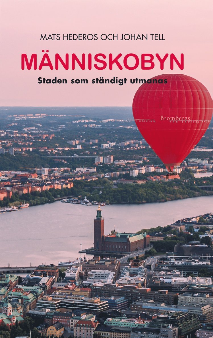 Johan Tell, Mats Hederos - Människobyn : Staden som ständigt utmanas, Inbunden