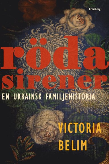 bokomslag Röda sirener : en ukrainsk familjehistoria