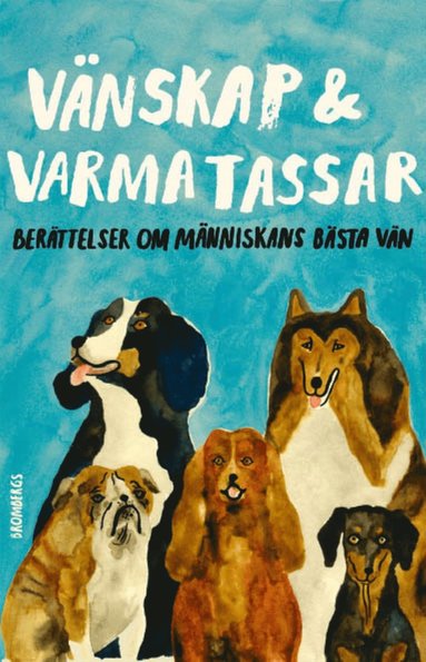 bokomslag Vänskap & varma tassar : berättelser om människans bästa vän