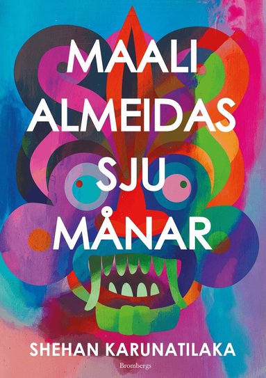 Shehan Karunatilaka - Maali Almeidas sju månar, Inbunden