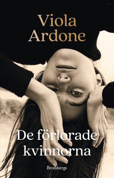 Viola Ardone - De förlorade kvinnorna, Inbunden