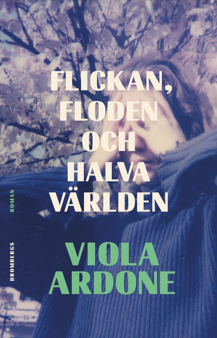 Flickan, floden och halva världen