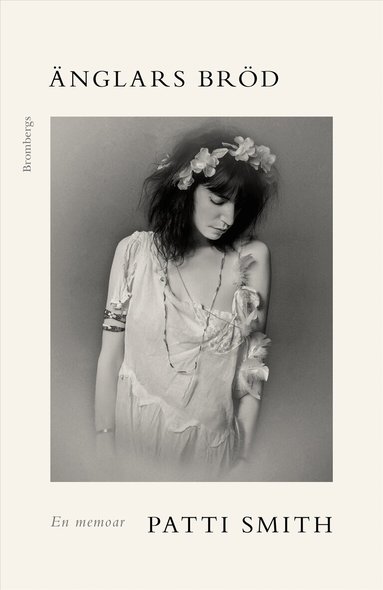 Patti Smith - Änglars bröd : En memoar, Inbunden