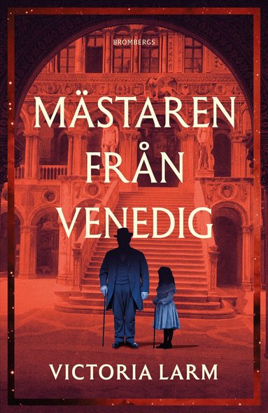 Victoria Larm - Mästaren från Venedig, Inbunden