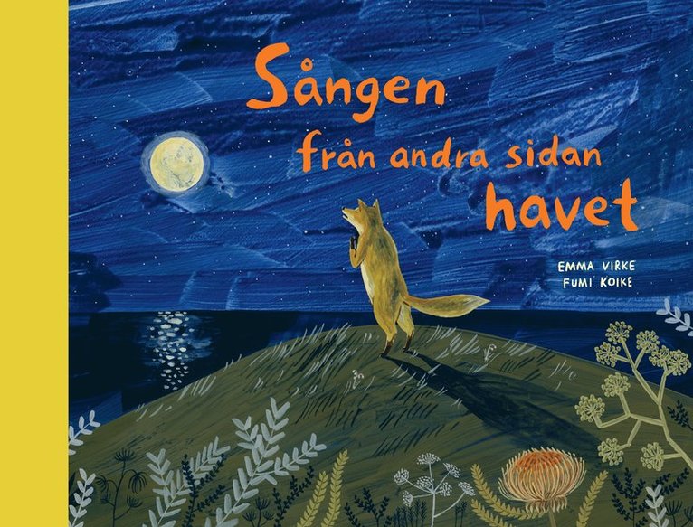 Emma Virke - Sången från andra sidan havet, Inbunden