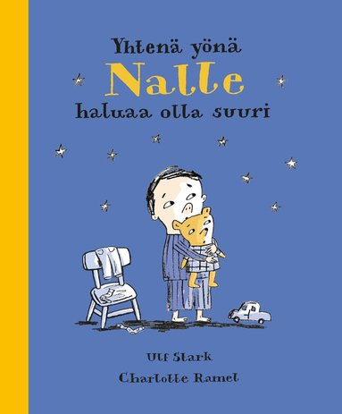Ulf Stark - Yhtenä yönä Nalle haluaa olla suuri, Inbunden
