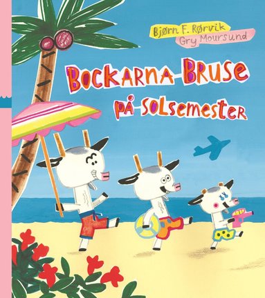 Bjørn F. Rørvik, Gry Moursund - Bockarna Bruse på solsemester, Inbunden