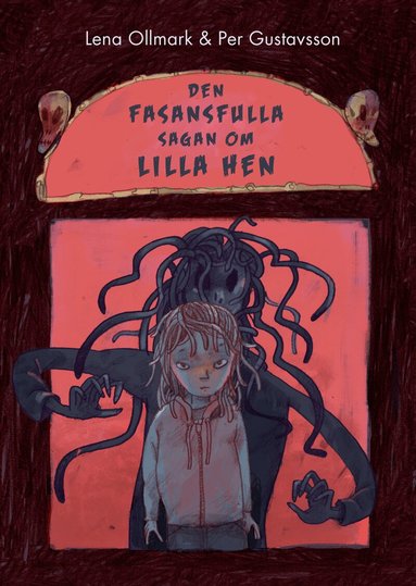 Lena Ollmark - Den fasansfulla sagan om Lilla Hen, Inbunden