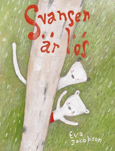 Eva Jacobson - Svansen är lös, Inbunden