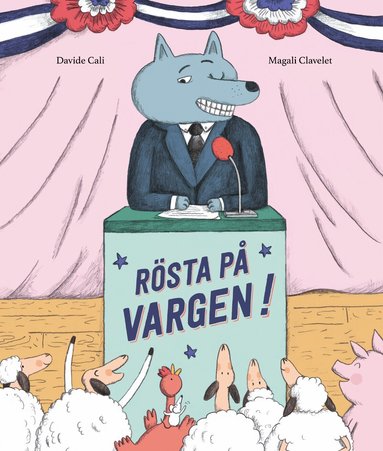 Davide Cali, Magali Clavelet - Rösta på vargen!, Inbunden