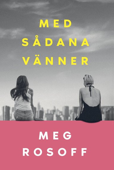 Meg Rosoff - Med sådana vänner, Häftad