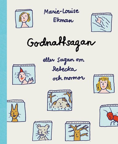 Marie-Louise Ekman - Godnattsagan eller sagan om Rebecka och mormor, Inbunden