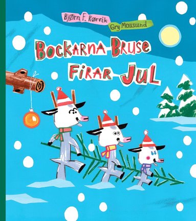 Bjørn F. Rørvik, Gry Moursund - Bockarna Bruse firar jul, Inbunden