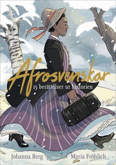 Johanna Berg - Afrosvenskar : 15 berättelser ur historien, Inbunden