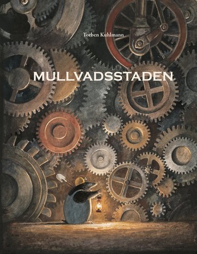 Torben Kuhlmann - Mullvadsstaden, Inbunden