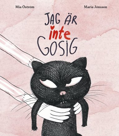 Mia Öström, Maria Jönsson - Jag är inte gosig, Inbunden