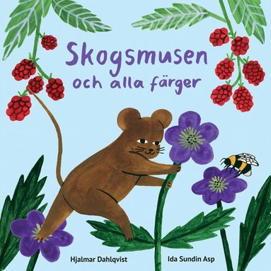 bokomslag Skogsmusen och alla färger