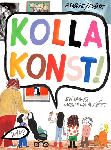 Lisen Adbåge, Emma Adbåge - Kolla konst! : en dag på Moderna Museet, Inbunden