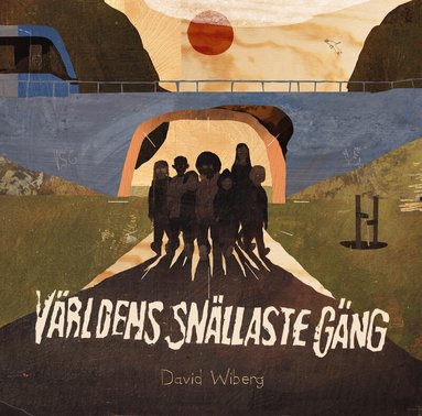 David Wiberg - Världens snällaste gäng, Inbunden