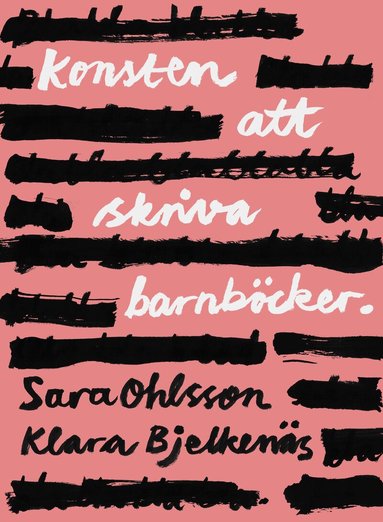 Sara Ohlsson, Klara Bjelkenäs - Konsten att skriva barnböcker, Inbunden
