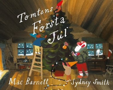 Sydney Smith, Mac Barnett - Tomtens första jul, Inbunden