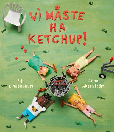 Pija Lindenbaum, Anna Åkerström - Vi måste ha ketchup!, Inbunden