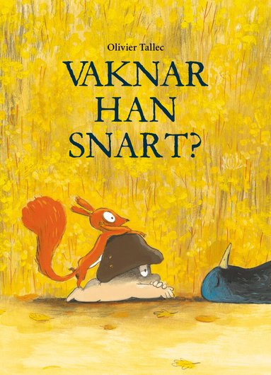 Olivier Tallec - Vaknar han snart?, Inbunden