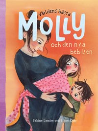 bokomslag Världens bästa Molly och den nya bebisen