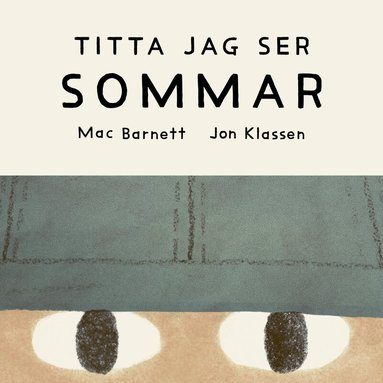 Mac Barnett, Jon Klassen - Titta jag ser : sommar, Kartonnage