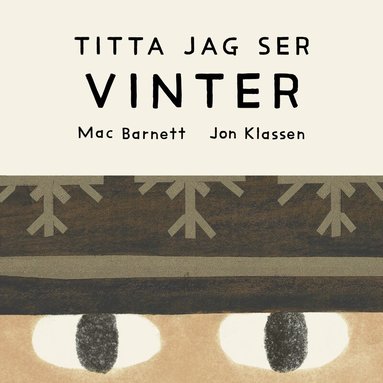 Mac Barnett, Jon Klassen - Titta jag ser : vinter, Kartonnage